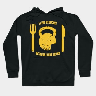 i like exercise because i love eating Hoodie